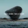 New Order - Be a Rebel - Single